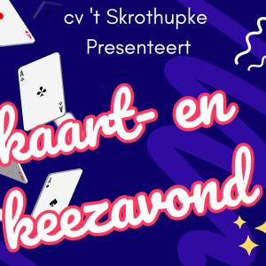 CV ’t Skrothupke organiseert jaarlijkse kaart- en keezavond